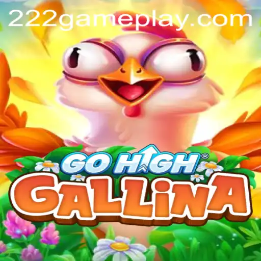 Exploring the Exciting World of GoHighGallina and the 222game Phenomenon
